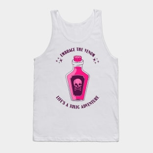 Embrace the Venom: Life's a toxic adventure! Tank Top